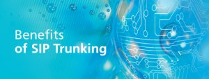 benefits-of-sip-trunking